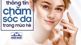 Tổng hợp thông tin chăm sóc da trong mùa hè
