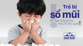 Trẻ bị sổ mũi lâu ngày không khỏi, mẹ chớ chủ quan! 
