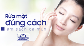 Rửa mặt đúng cách, làm sạch da mụn