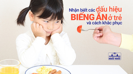 Nhận biết các dấu hiệu biếng ăn ở trẻ và cách khắc phục