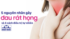 5 nguyên nhân gây đau rát họng và 4 cách điều trị tự nhiên