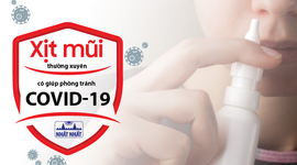 Xịt mũi thường xuyên có giúp phòng tránh Covid-19 không?