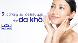5 tip chống lão hóa hiệu quả cho da khô