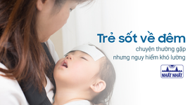Trẻ sốt về đêm – chuyện thường gặp nhưng nguy hiểm khó lường 