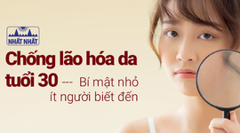 Chống lão hóa da tuổi 30: Bí mật nhỏ rất ít người biết