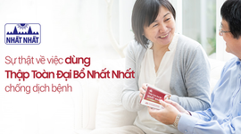 Thập Toàn Đại Bổ Nhất Nhất có thể tăng sức đề kháng chống dịch bệnh?