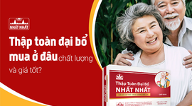 Thuốc Thập toàn đại bổ mua ở đâu chất lượng và giá tốt?