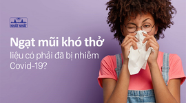 Ngạt mũi khó thở liệu có phải đã bị nhiễm Covid-19?