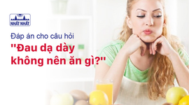 Đáp án cho câu hỏi “Đau dạ dày không nên ăn gì?”