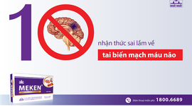 10 Nhận thức sai lầm về tai biến mạch máu não