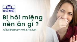 Bị hôi miệng nên ăn gì để hơi thở thơm mát, tự tin hơn?