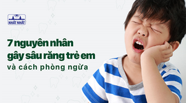 7 nguyên nhân gây sâu răng trẻ em và cách phòng ngừa