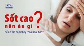 Sốt cao nên ăn gì để cơ thể cảm thấy thoải mái hơn?