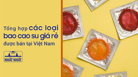 Tổng hợp các loại bao cao su giá rẻ chất lượng được bán tại Việt Nam