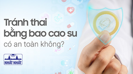 Giải đáp thắc mắc “Tránh thai bằng bao cao su có an toàn không?”