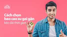 Cách chọn bao cao su gai gân kéo dài thời gian