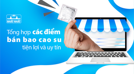 Tổng hợp các điểm bán bao cao su tiện lợi và dễ mua nhất