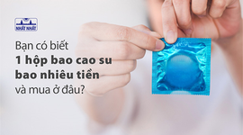 Bạn có biết 1 hộp bao cao su bao nhiêu tiền và mua ở đâu?