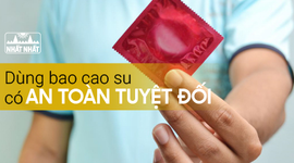 Giải đáp thắc mắc “Dùng bao cao su có an toàn tuyệt đối không?”