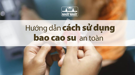 Hướng dẫn cách sử dụng bao cao su an toàn để phòng tránh thai hiệu quả