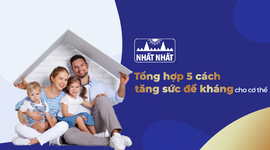 Tổng hợp 5 cách tăng sức đề kháng cho cơ thể khỏe mạnh hơn
