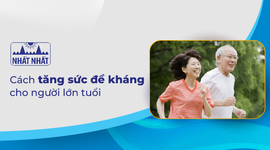 Lưu ngay cách tăng sức đề kháng cho người lớn tuổi 