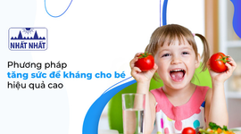 Phương pháp giúp tăng sức đề kháng cho bé hiệu quả cao