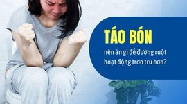 Táo bón nên ăn gì để đường ruột hoạt động trơn tru hơn?