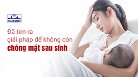 Đã tìm ra giải pháp để không còn chóng mặt sau sinh