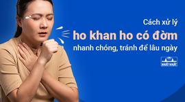Cách xử lý ho khan ho có đờm nhanh chóng, tránh để lâu ngày