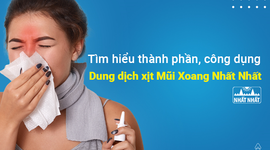 Tìm hiểu thành phần, công dụng của Dung dịch xịt Mũi Xoang Nhất Nhất