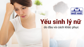 Yếu sinh lý nữ do đâu và cách khắc phục