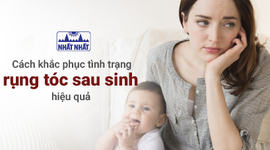 Cách khắc phục tình trạng rụng tóc sau sinh hiệu quả
