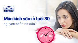 Mãn kinh sớm ở tuổi 30 nguyên nhân do đâu?