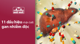11 dấu hiệu nhận biết gan nhiễm độc để điều trị kịp thời