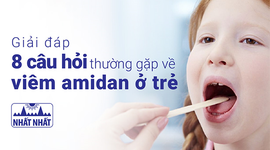 Giải đáp 8 câu hỏi thường gặp về viêm amidan ở trẻ