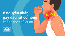 8 nguyên nhân gây đau rát cổ họng không thể chủ quan