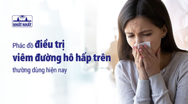 Phác đồ điều trị viêm đường hô hấp trên thường dùng hiện nay