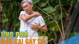 Cách ứng phó với bệnh đau vai gáy cổ hiệu quả