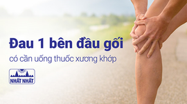 Đau 1 bên đầu gối có cần uống thuốc xương khớp?