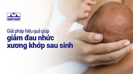 Giải pháp hiệu quả giúp giảm đau nhức xương khớp sau sinh cho phụ nữ