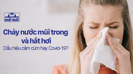 Chảy nước mũi trong và hắt hơi: Dấu hiệu dị ứng, cảm cúm hay Covid-19? 
