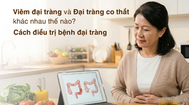 Viêm đại tràng và đại tràng co thắt khác nhau thế nào? Cách điều trị bệnh đại tràng