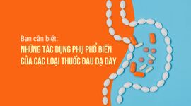 Bạn cần biết: Những tác dụng phụ phổ biến của các loại thuốc đau dạ dày