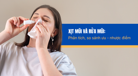 Xịt mũi và rửa mũi: phân tích, so sánh ưu - nhược điểm