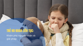 Trẻ ho khan liên tục: Khám phá nguyên nhân và giải pháp