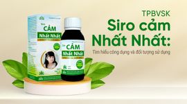 TPBVSK Siro cảm Nhất Nhất: Tìm hiểu công dụng và đối tượng sử dụng