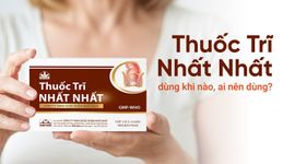 Thuốc Trĩ Nhất Nhất - dùng khi nào, ai nên dùng?