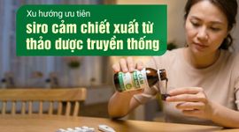Xu hướng ưu tiên siro cảm chiết xuất từ thảo dược truyền thống