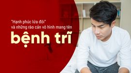 "Hạnh phúc lứa đôi" và những rào cản vô hình mang tên bệnh trĩ